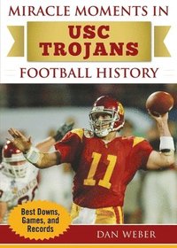 bokomslag Miracle Moments in USC Trojans Football History