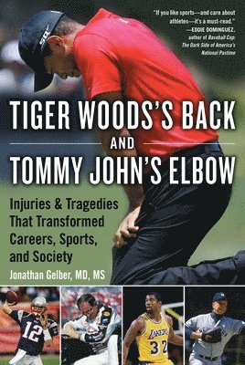 Tiger Woods's Back and Tommy John's Elbow 1