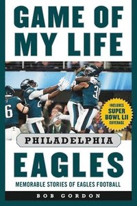 bokomslag Game of My Life Philadelphia Eagles