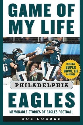 Game of My Life Philadelphia Eagles 1