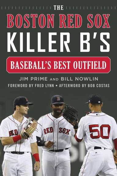 Jim Prime, Bill Nowlin - Boston Red Sox Killer B's, Inbunden