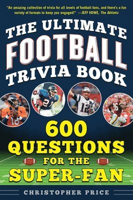 The Ultimate Football Trivia Book: 600 Questions for the Super-Fan