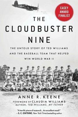 The Cloudbuster Nine: The Untold Story of Ted Williams and the Baseball Team That Helped Win World War II 1