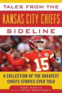bokomslag Tales From The Kansas City Chiefs Sideline