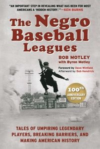 bokomslag The Negro Baseball Leagues: Tales of Umpiring Legendary Players, Breaking Barriers, and Making American History
