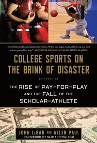bokomslag College Sports on the Brink of Disaster