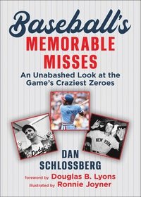 bokomslag Baseball's Memorable Misses: An Unabashed Look at the Game's Craziest Zeroes