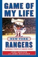 John Halligan, John Kreiser - Game of My Life New York Rangers, Inbunden