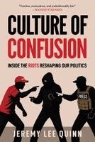 Jeremy Lee Quinn - Culture of Confusion, Inbunden