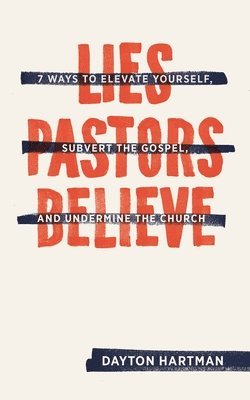 Lies Pastors Believe 1