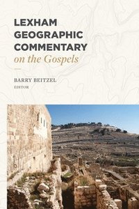 bokomslag Lexham Geographic Commentary on the Gospels