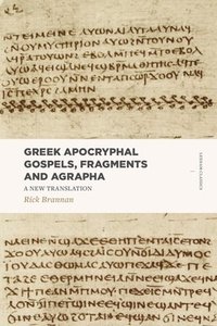 bokomslag Greek Apocryphal Gospels, Fragments, and Agrapha