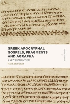 Greek Apocryphal Gospels, Fragments, and Agrapha 1