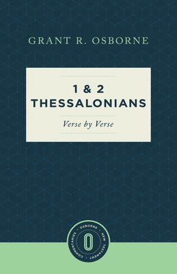 Grant R. Osborne, Grant R Osborne - 1 & 2 Thessalonians Verse by Verse, Häftad