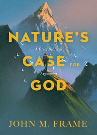 bokomslag Natures Case for God