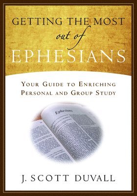 Getting the Most Out of Ephesians 1
