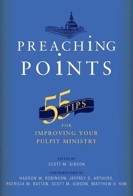 55 Tips for Improving Your Pulpit Ministry 1