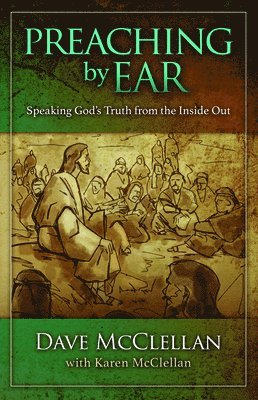 bokomslag Preaching by Ear