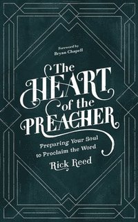 bokomslag The Heart of the Preacher