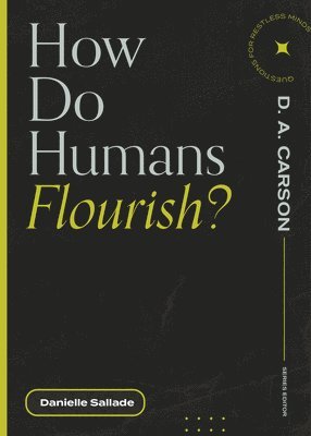 How Do Humans Flourish? 1