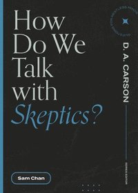 bokomslag How Do We Talk with Skeptics?