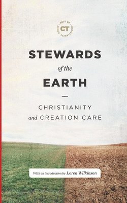 Loren Wilkinson, Christianity Today International - Stewards of the Earth, Inbunden