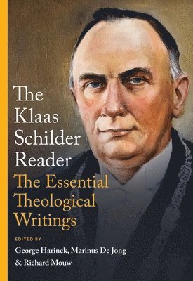 Klaas Schilder, George Harinck, Richard Mouw, Marinus de Jong - Klaas Schilder Reader, Inbunden