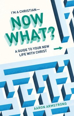 Armstrong, Aaron Armstrong - Guide to Your New Life With Christ, Häftad