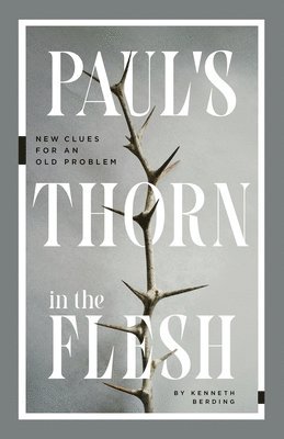 Paul`s Thorn in the Flesh  New Clues for an Old Problem 1