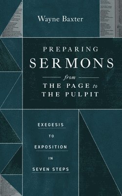 Preparing Sermons from the Page to the Pulpit 1