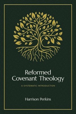 Reformed Covenant Theology 1