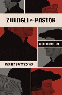 bokomslag Zwingli the Pastor