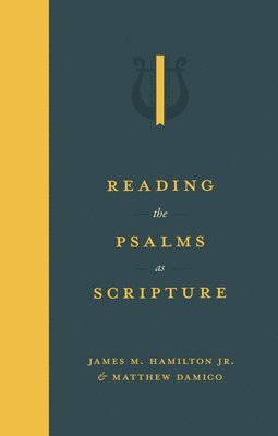 Reading the Psalms as Scripture 1