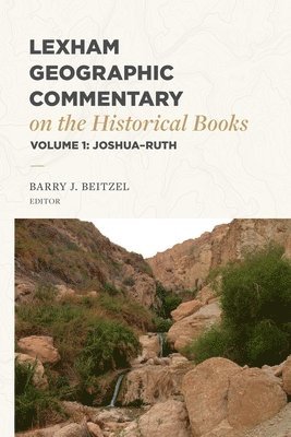 bokomslag Lexham Geographic Commentary on the Historical Books, Volume 1