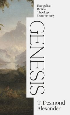 bokomslag Genesis: Evangelical Biblical Theology Commentary