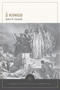 bokomslag 2 Kings: Evangelical Exegetical Commentary