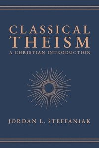 bokomslag Classical Theism