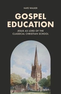bokomslag Gospel Education