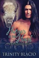 bokomslag Hunger of the Heart: White Buffalo MCs Book 1