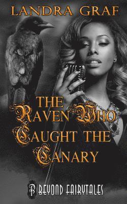 The Raven Who Caught the Canary 1