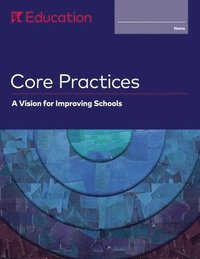 bokomslag Core Practices: A Vision for Improving Schools