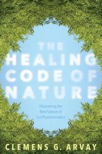 bokomslag The Healing Code of Nature