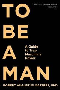 bokomslag To Be a Man