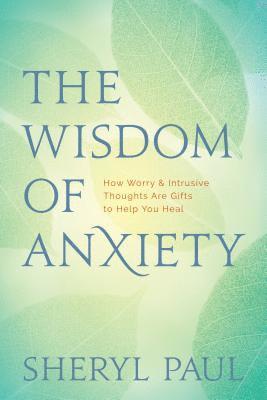 The Wisdom of Anxiety 1