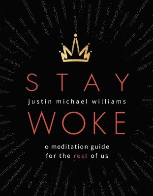 bokomslag Stay Woke: A Meditation Guide for the Rest of Us