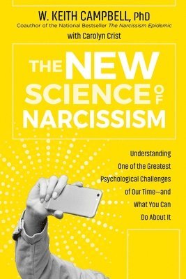 The New Science of Narcissism 1