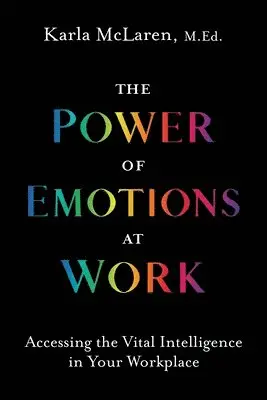 Karla McLaren - The Power of Emotions at Work, Häftad. Tillgänglighet: Lägg i varukorg