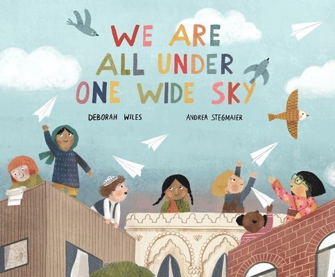 We Are All Under One Wide Sky 1