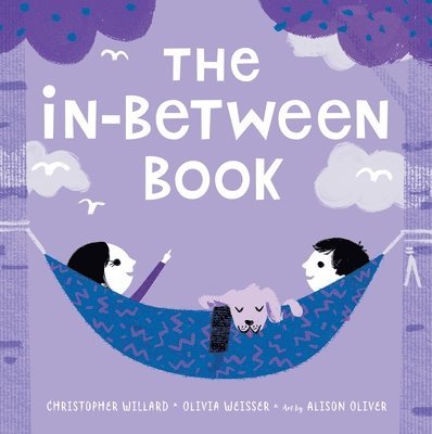 Christopher Willard, Olivia Weisser - The In-Between Book, Inbunden