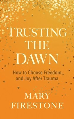 Trusting the Dawn 1